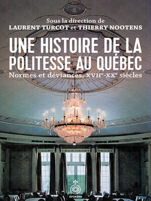 cover image of Une histoire de la politesse au Québec